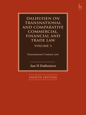 cover image of Dalhuisen on Transnational and Comparative Commercial, Financial and Trade Law, Volume 3